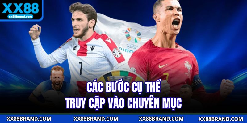 Các bước cụ thể truy cập vào chuyên mục