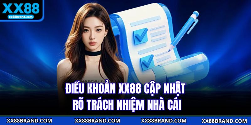 Điều khoản XX88 cập nhật rõ trách nhiệm nhà cái