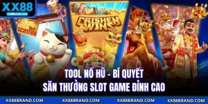 Tool Nổ Hũ - Bí Quyết Săn Thưởng Slot Game Đỉnh Cao